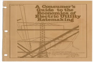 A Consumer's Guide to the Economics of Electric Utility Ratemaking
